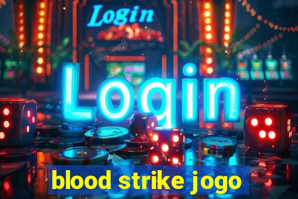 blood strike jogo